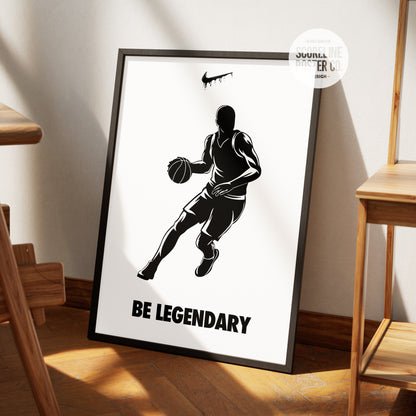 Be Legendary Poster
