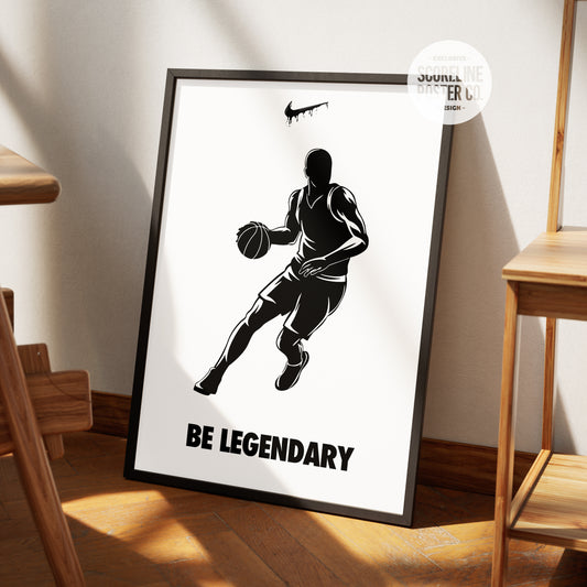 Be Legendary Poster