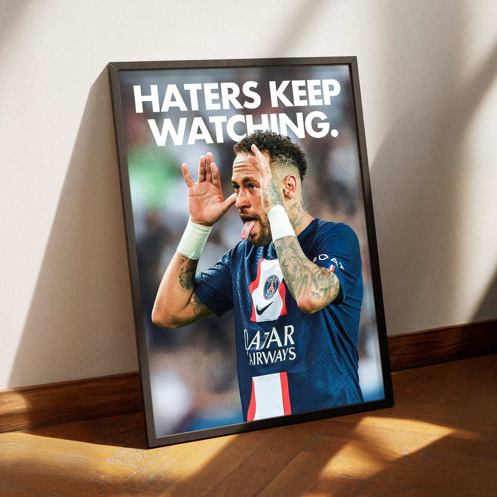 Neymar Jr. 'Haters Keep Watching' Poster