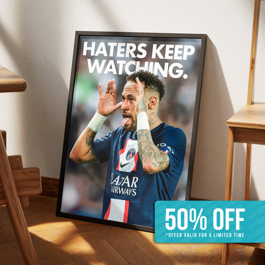 Neymar Jr. 'Haters Keep Watching' Poster