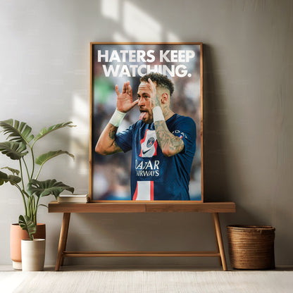 Neymar Jr. 'Haters Keep Watching' Poster