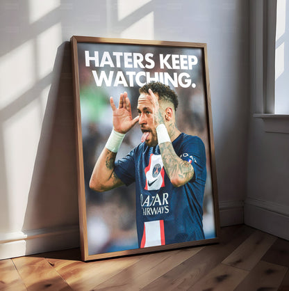 Neymar Jr. 'Haters Keep Watching' Poster