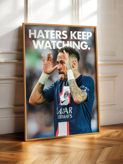 Neymar Jr. 'Haters Keep Watching' Poster
