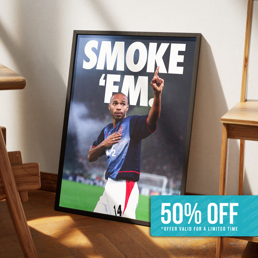 Thierry Henry 'Smoke 'Em' Poster