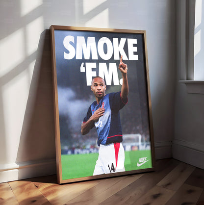 Thierry Henry 'Smoke 'Em' Poster