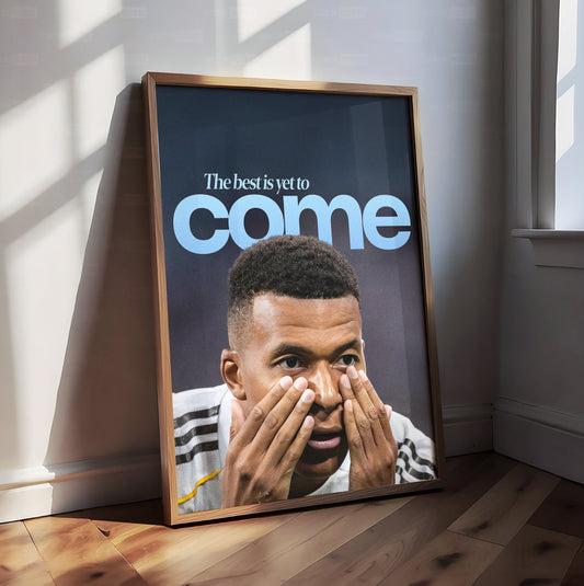 Kylian Mbappe 'Best Is Yet To Come' Poster