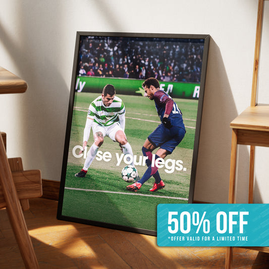 Neymar Jr. 'Close Your Legs' Poster