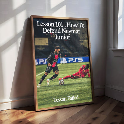Neymar Jr. 'Lesson Failed' Poster