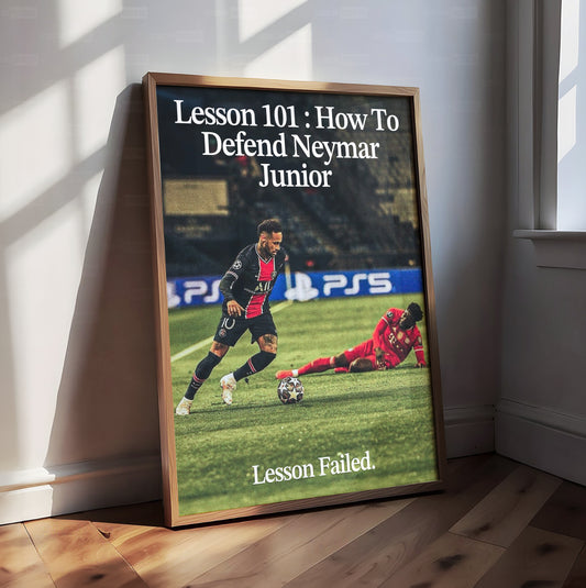 Neymar Jr. 'Lesson Failed' Poster