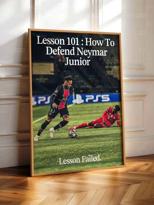 Neymar Jr. 'Lesson Failed' Poster