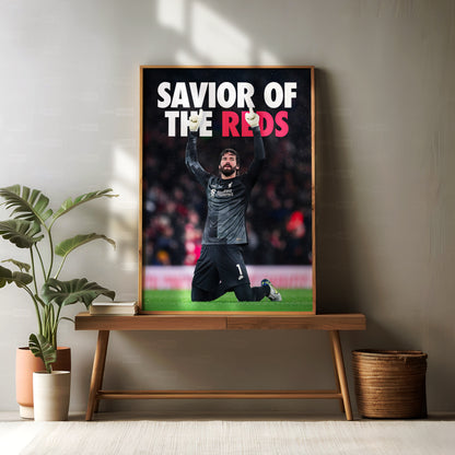 Alisson Becker 'Savior of the Reds' Poster