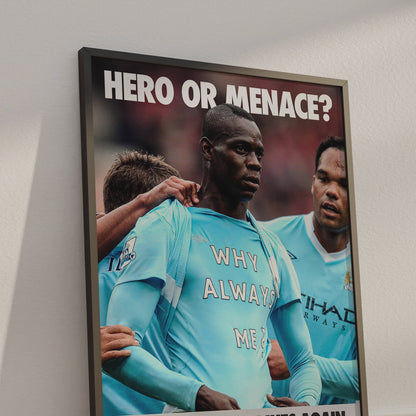 Mario Balotelli 'Why Always Me?' Poster